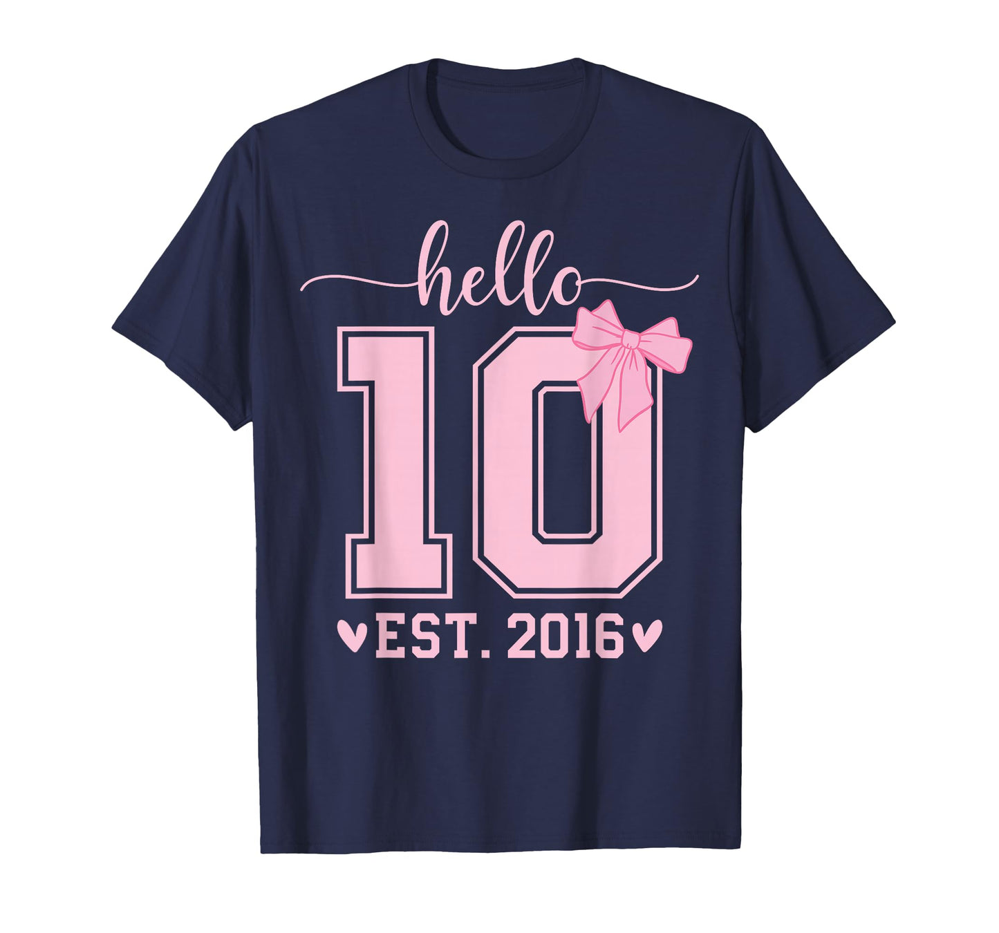Hello Ten EST 2016 10th Birthday Coquette Bow 10 Year Girl T-Shirt