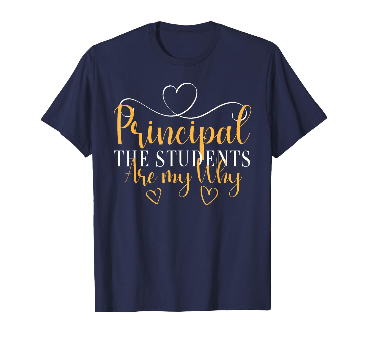 The Students Are My Why Principal T-Shirt