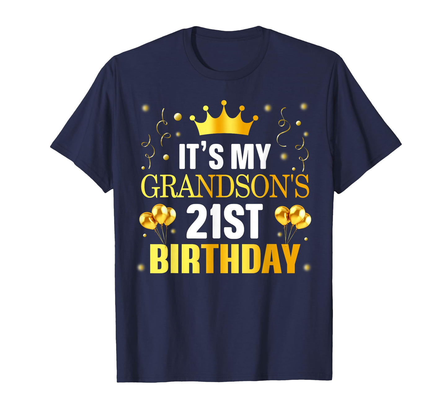 It's My Grandson's 21st Birthday Happy Birthday 21 Years Old T-Shirt