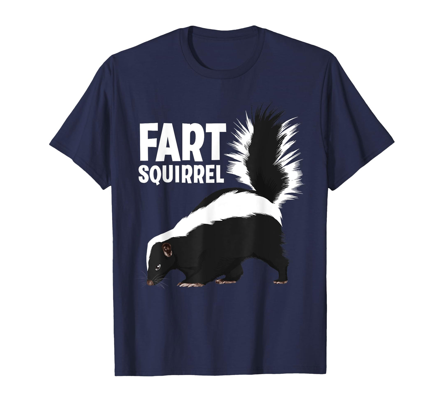 Funny Fart Squirrel Skunk Design For Men Women Skunk Lover T-Shirt