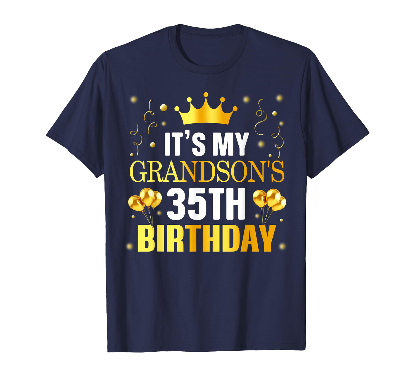 It's My Grandson's 35th Birthday Happy Birthday 35 Years Old T-Shirt