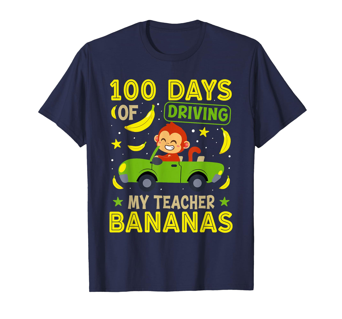 100th Day of School 100 Days of Driving My Teacher Bananas T-Shirt