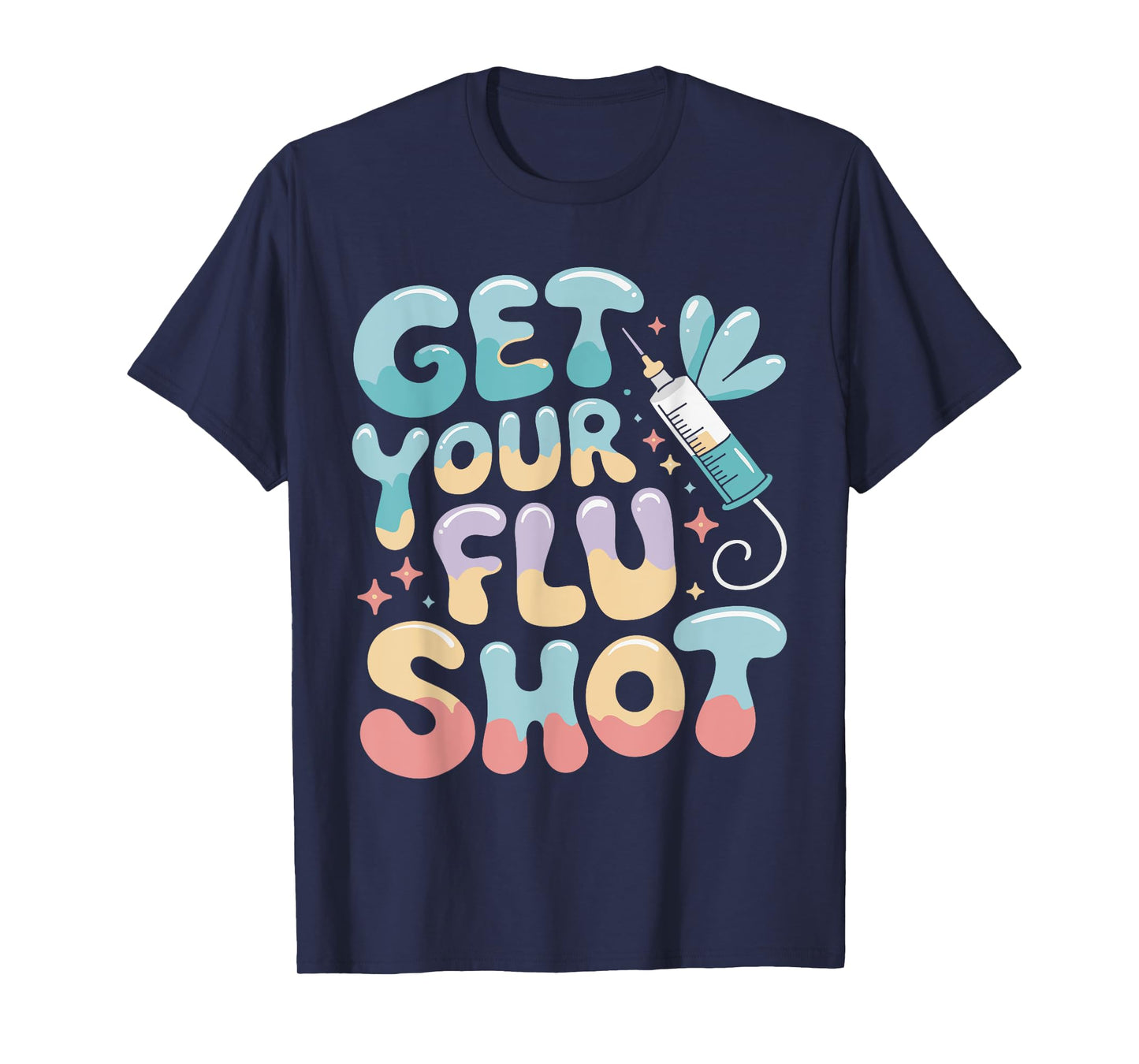 Groovy Get Your Flu Shot Nurse Medical Assistant Nursing T-Shirt