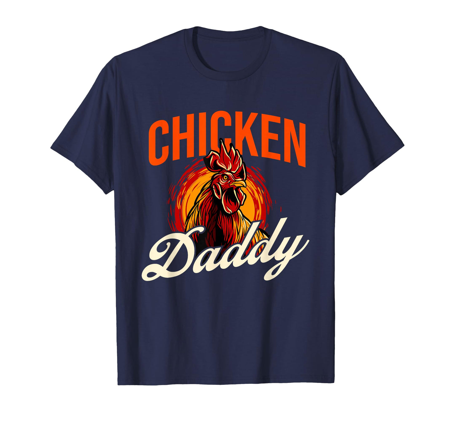 Chicken Daddy - Farmyard Chicken Lover T-Shirt