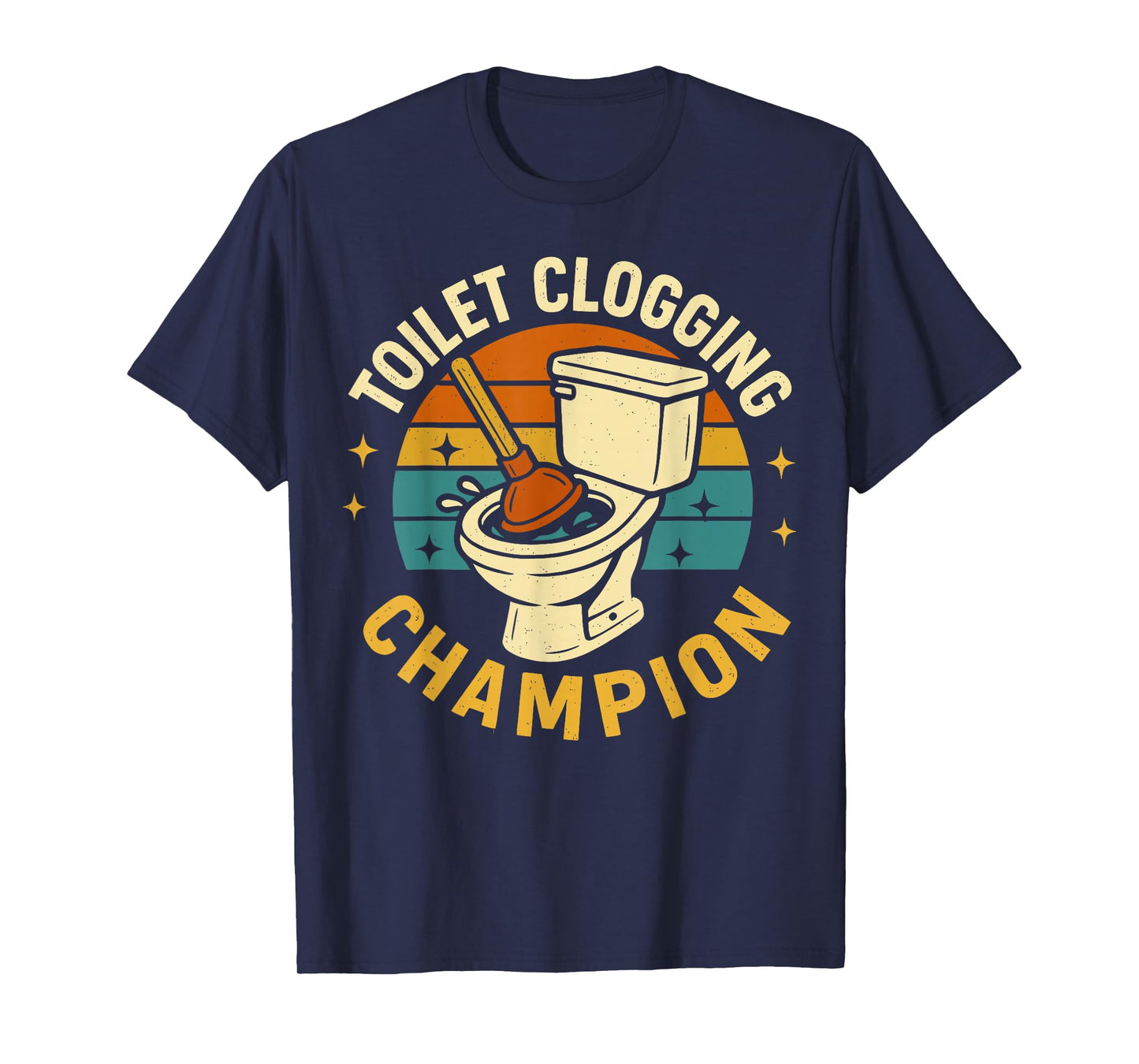 Toilet Clogging Champion T-Shirt