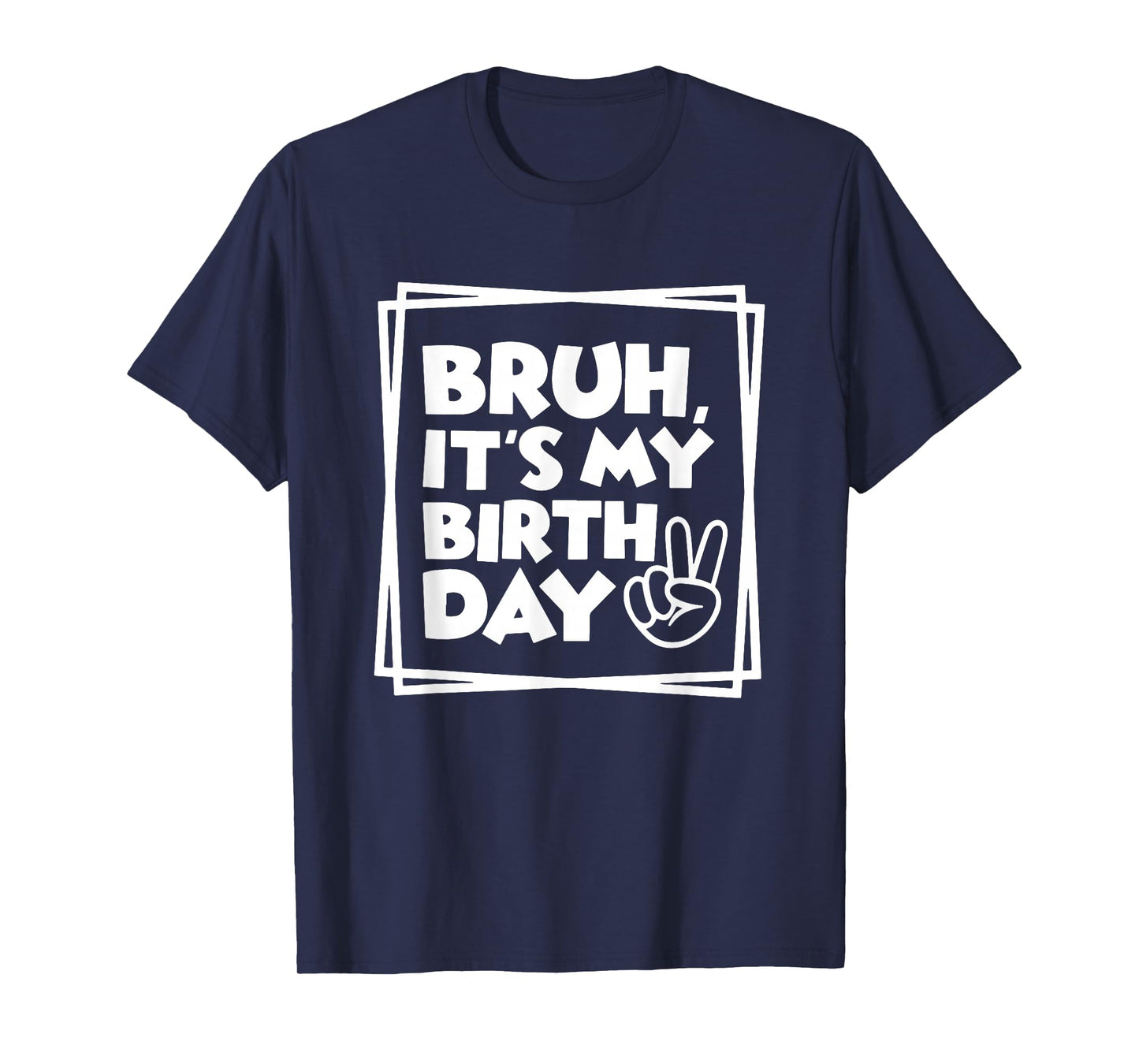 Bruh It's My Birthday, Birthday Dude, Birthday Boy, Birthday T-Shirt, Small, Black