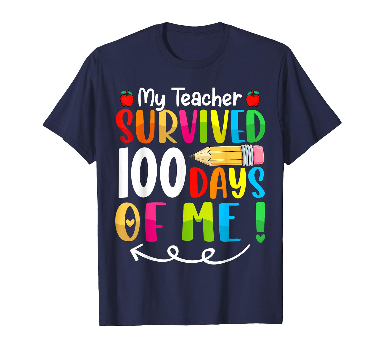 My Teacher Survived 100 Days of Me Funny 100th Day of School T-Shirt