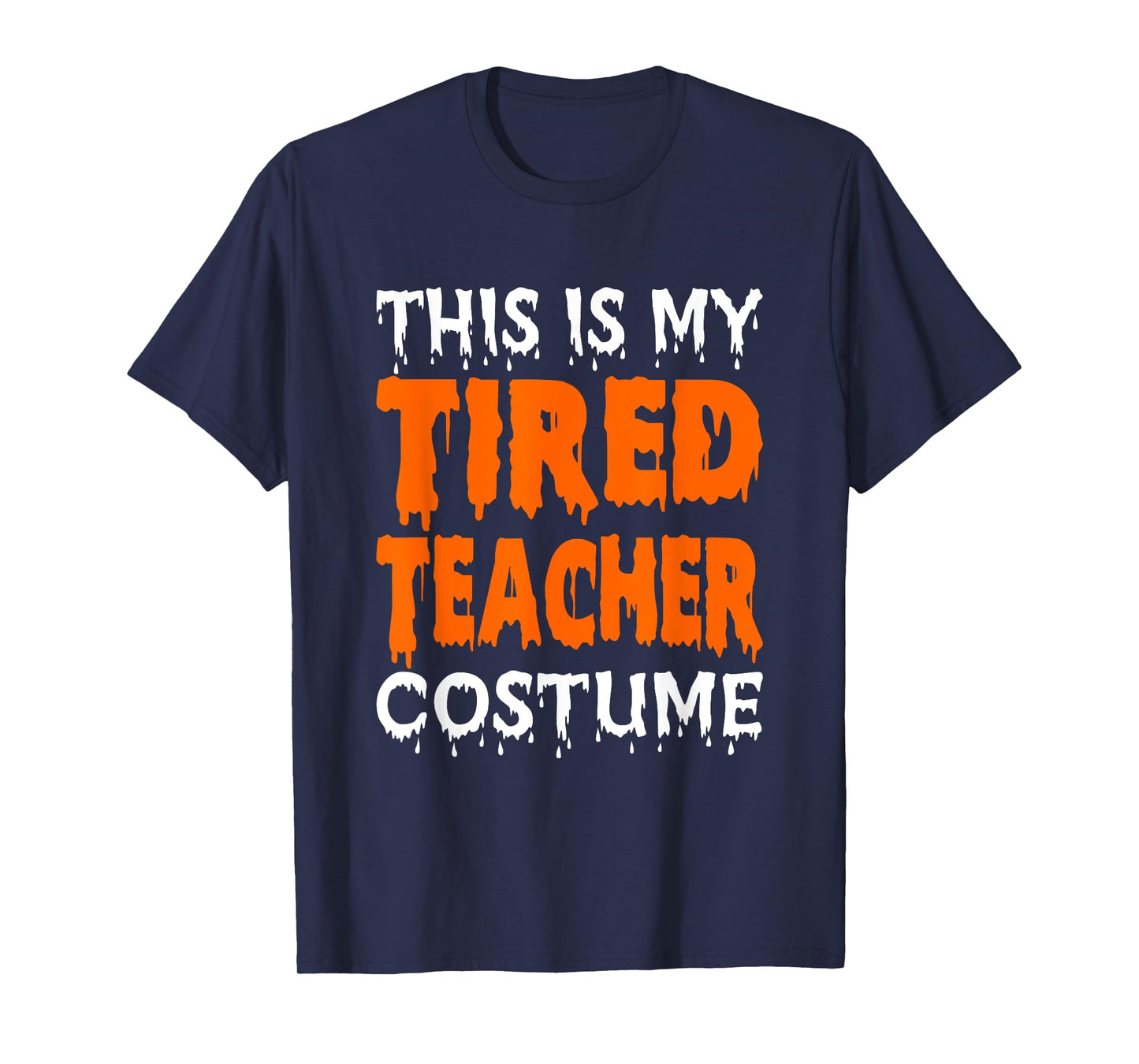 This Is My Tired Teacher Costume, Quick Easy Lazy Halloween T-Shirt for Men Women