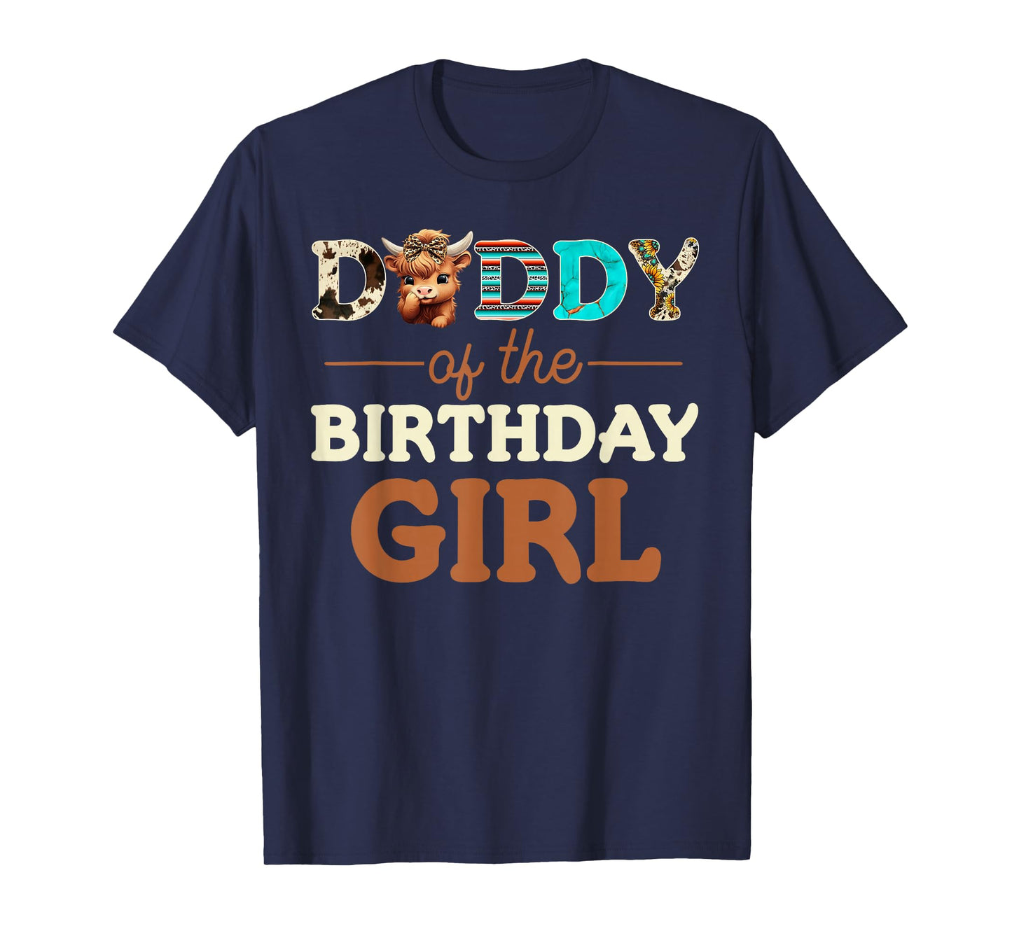 Mens Daddy of The Birthday Girl Highland Cow Print First Bday T-Shirt