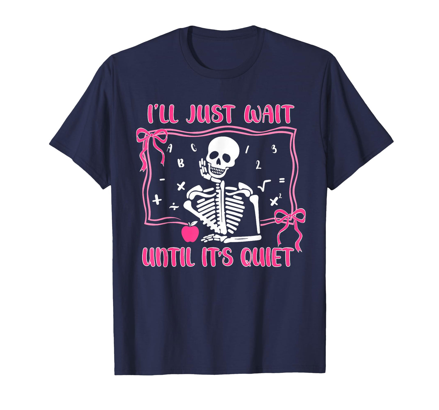 I'll Just Wait Until It's Quiet Spooky Teacher Halloween T-Shirt