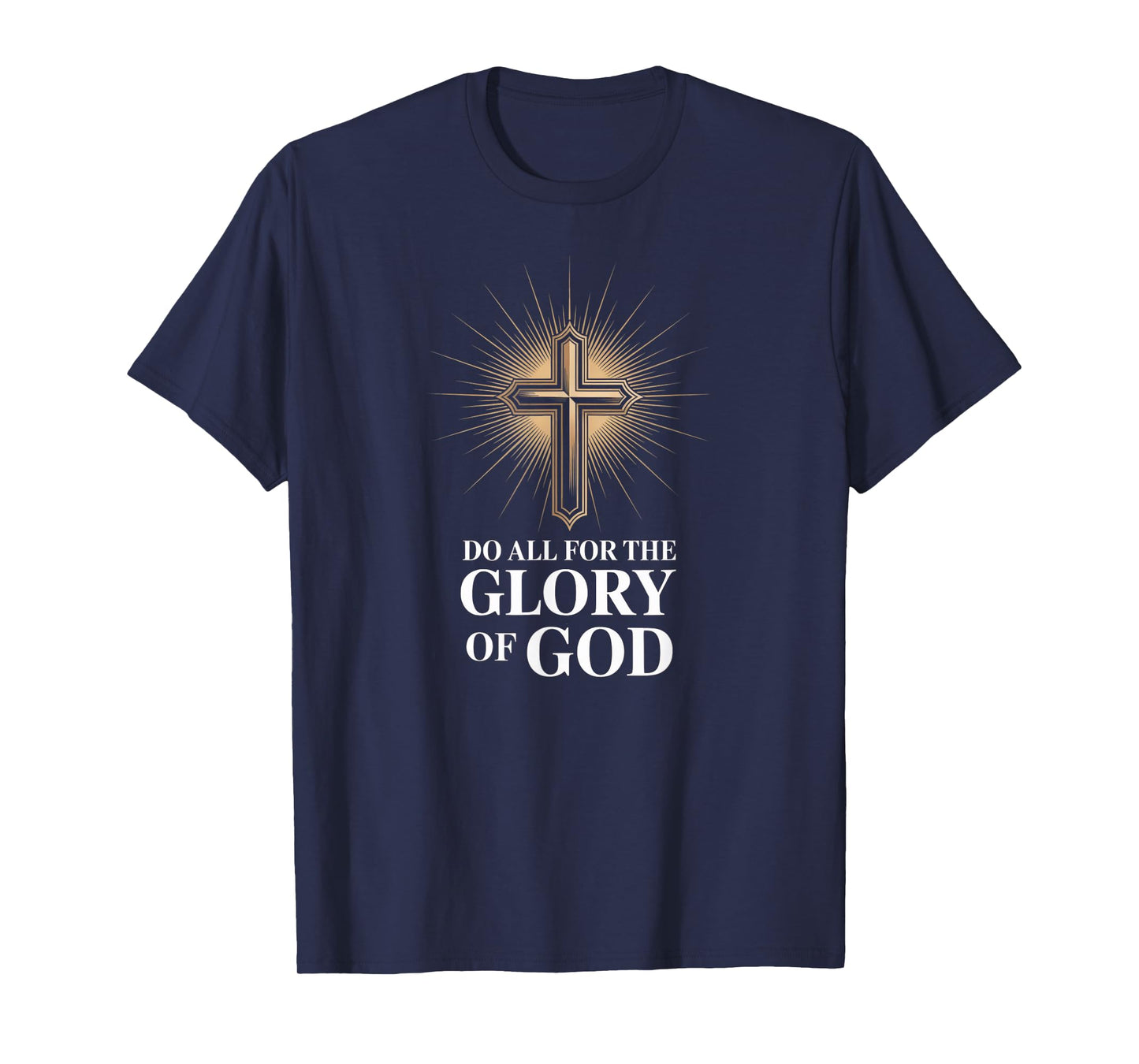 Do All for The Glory of God 1 Corinthians 10:31 T-Shirt