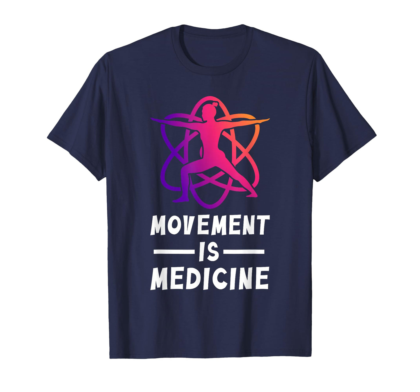 Movement Is Medicine Exercise Therapy Sports Medicine T-Shirt