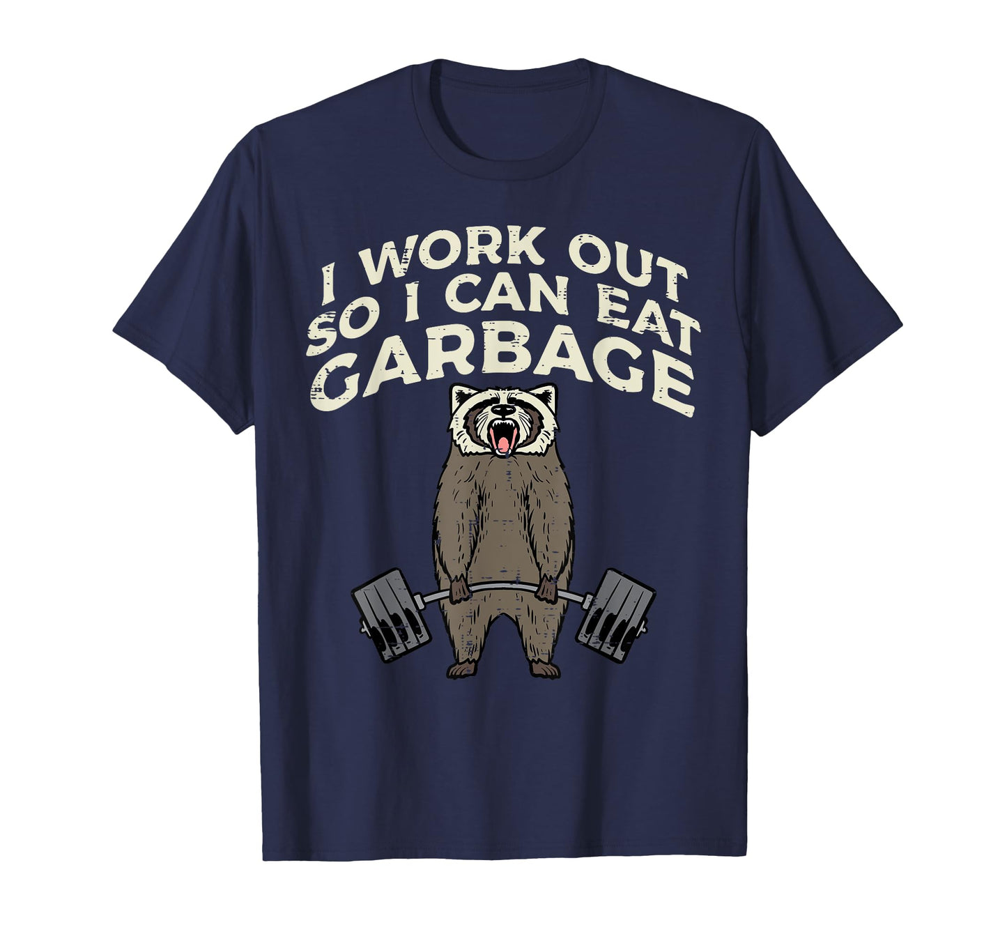 Raccoon I Workout So I Can Eat Garbage Gym Fitness Men Women T-Shirt