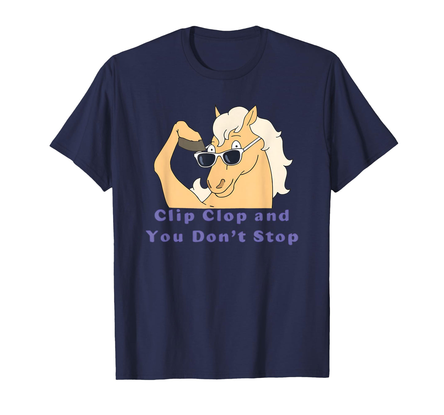 Horse Clip Clop And You Don't Stop Funny Boy Girl Kids T-Shirt