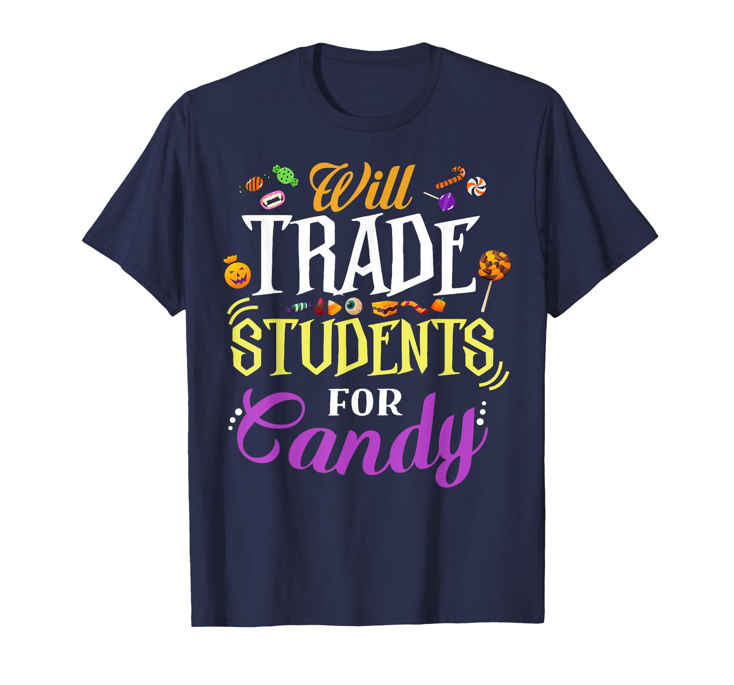 Will Trade Students For Candy Teacher Cute Halloween Costume T-Shirt
