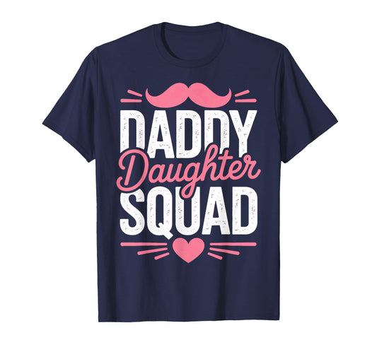 Father and Daughter Daddy Daughter Squad Fun T-Shirt