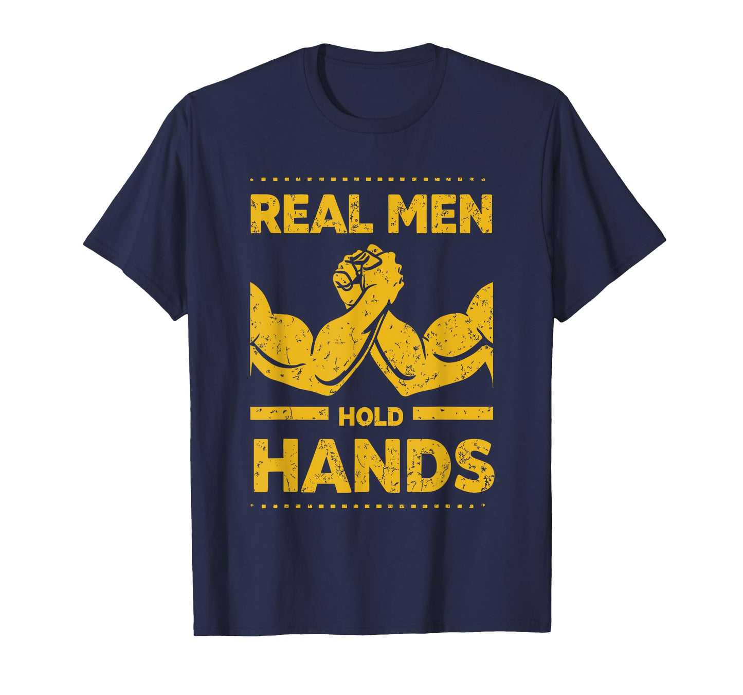Real Men Hold Hands Funny Arm Wrestling T-Shirt