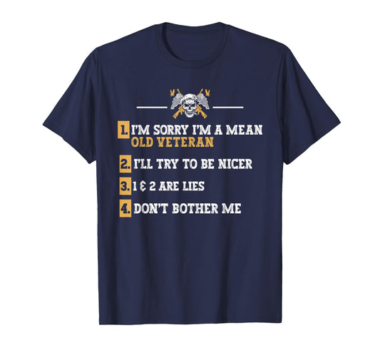 Grumpy Old Veteran Don't Bother me Vet Disgruntled Veteran T-Shirt