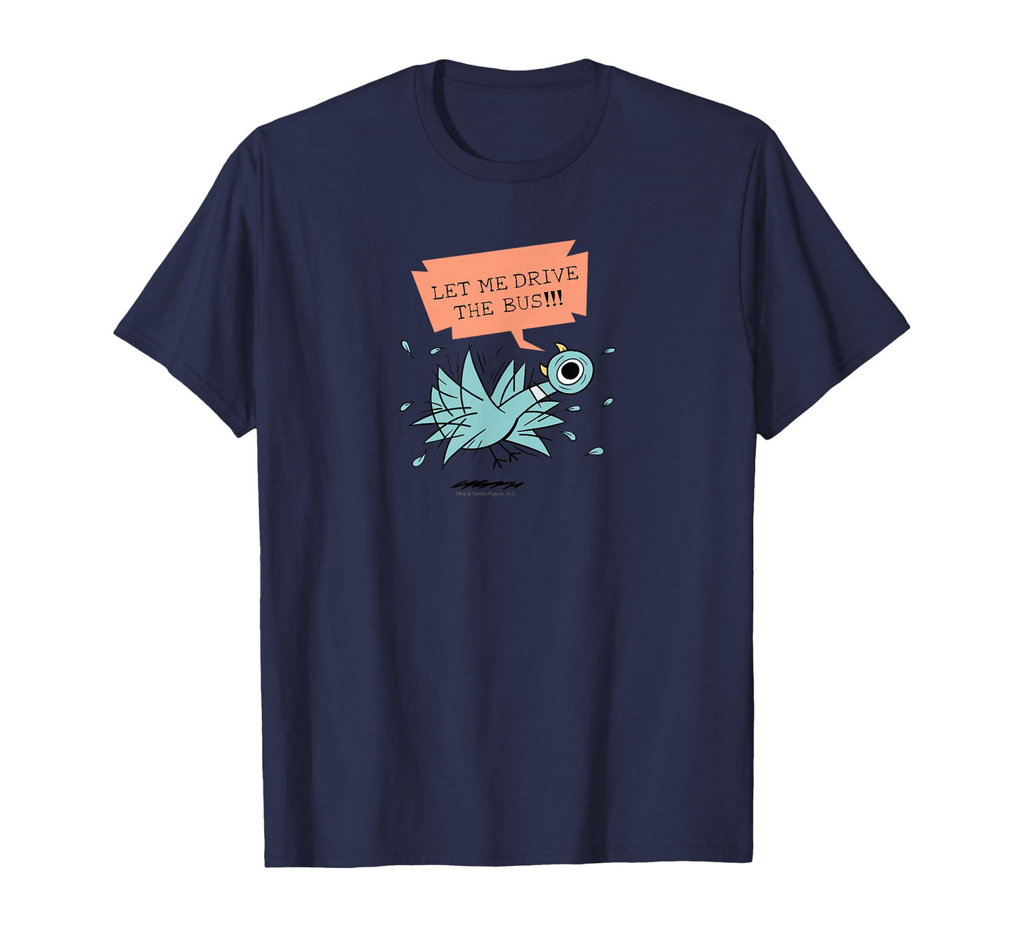 Hidden Pigeon Company The Pigeon Let Me Drive the Bus T-Shirt