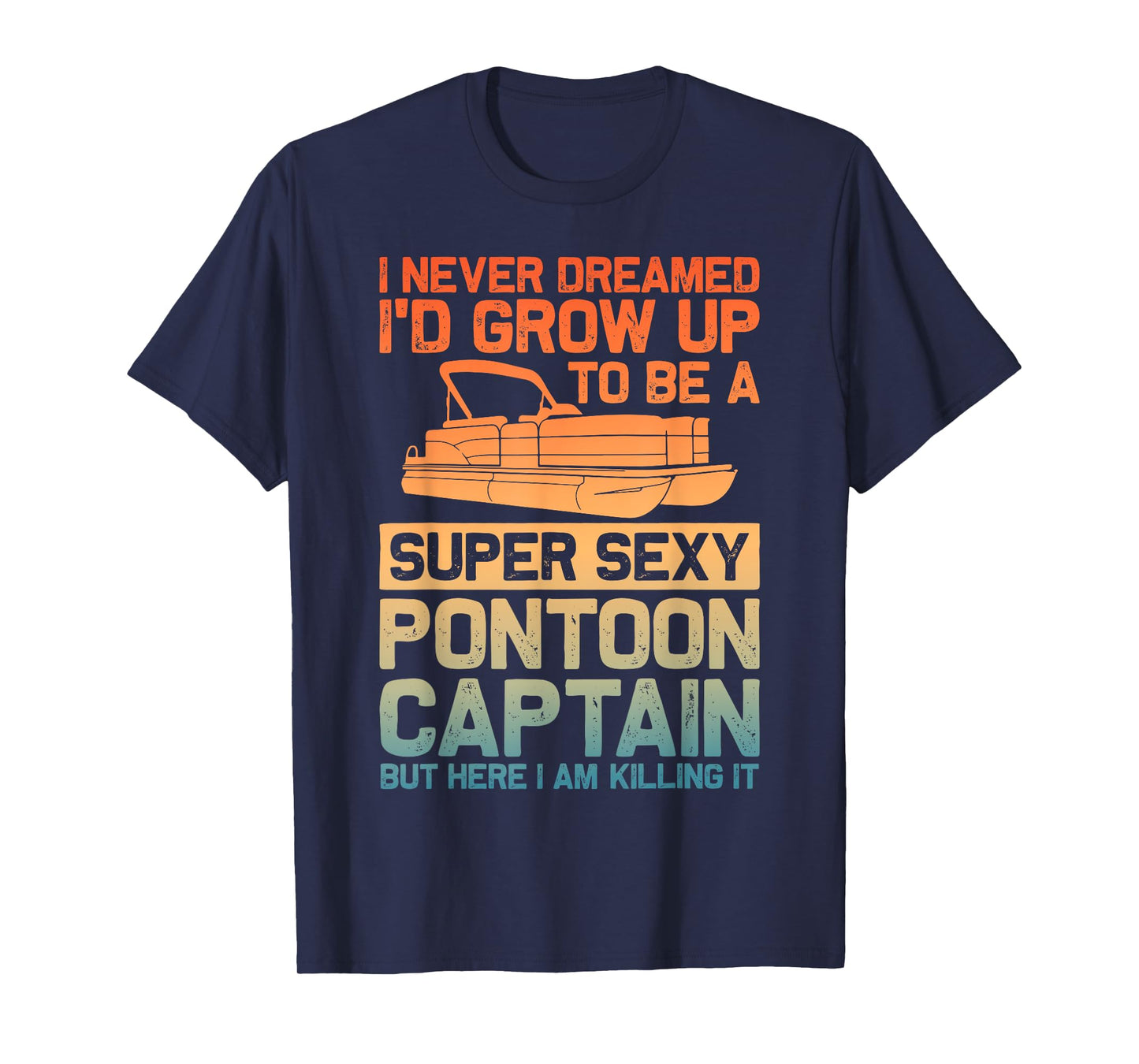 Funny Pontoon Captain Shirt For Men Pontoon Boat Captain T-Shirt