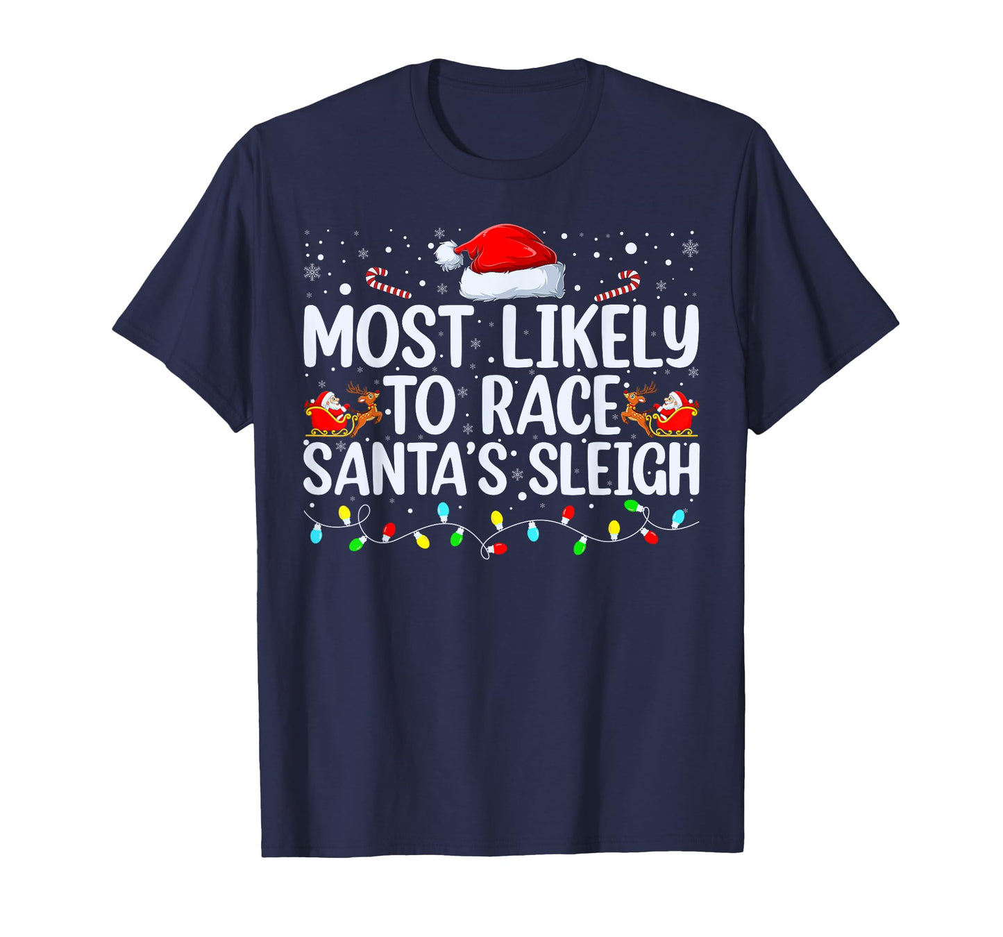 Most Likely To Race Santa's Sleigh Family Christmas Pajamas T-Shirt