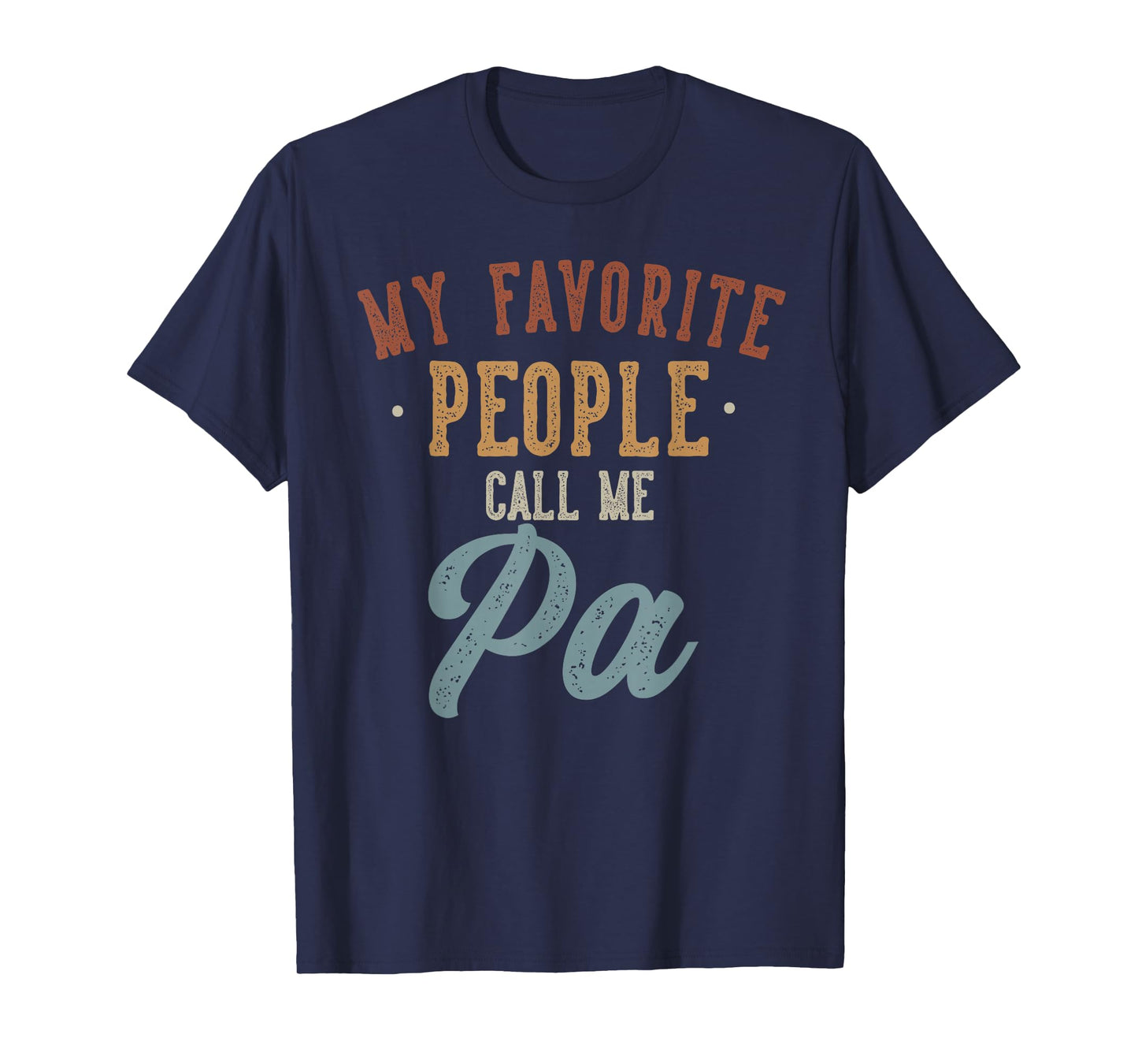Best Pa Gifts Father's Day My Favorite People Call Me Pa - Funny Pa Birthday T-Shirt, Small, Black