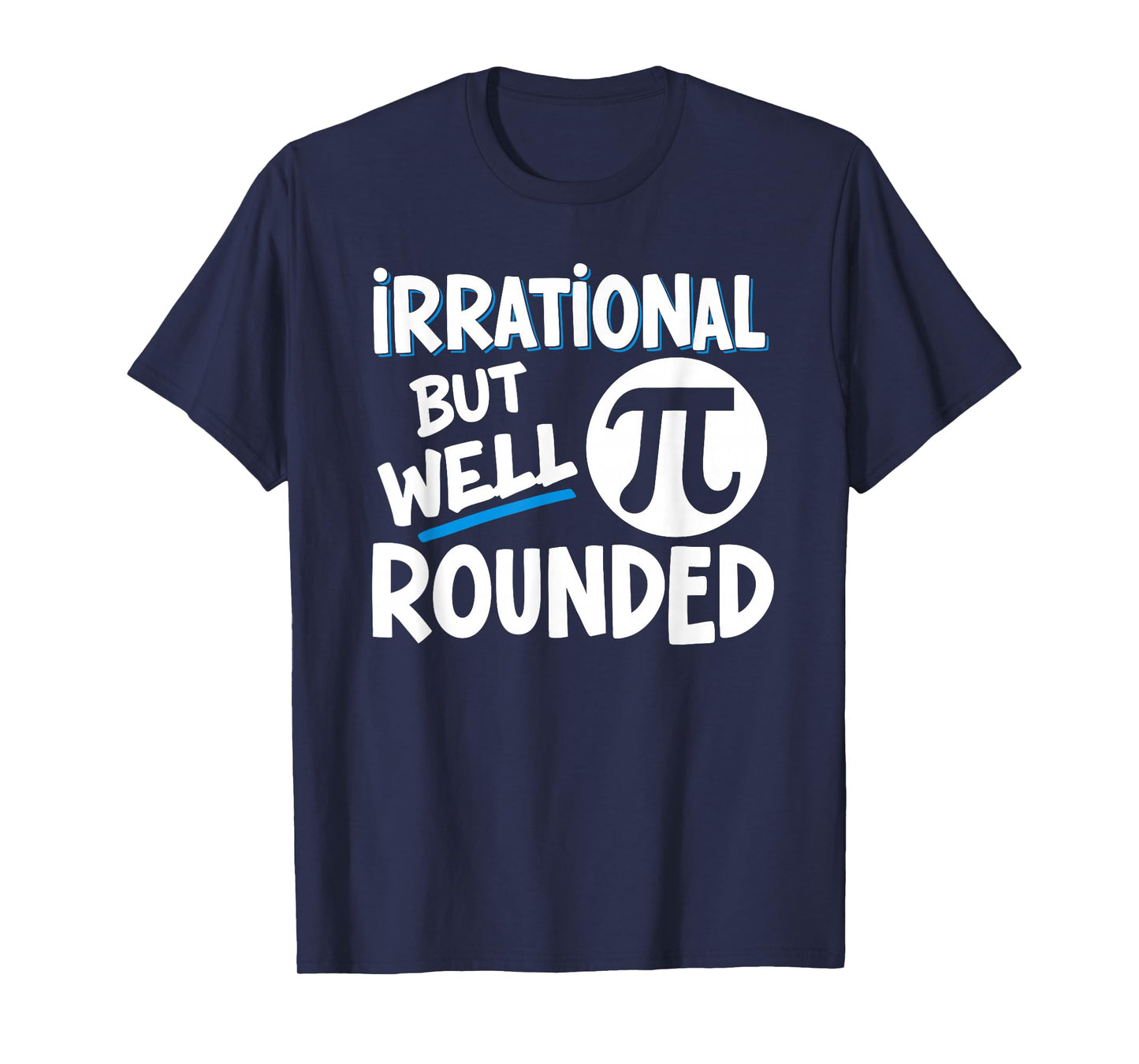 Retro Irrational But Well Rounded Pi Day Celebration Math T-Shirt