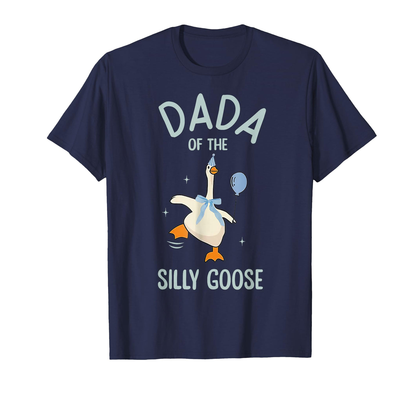 Dad of The Silly Goose Silly Goose Birthday Matching Family T-Shirt