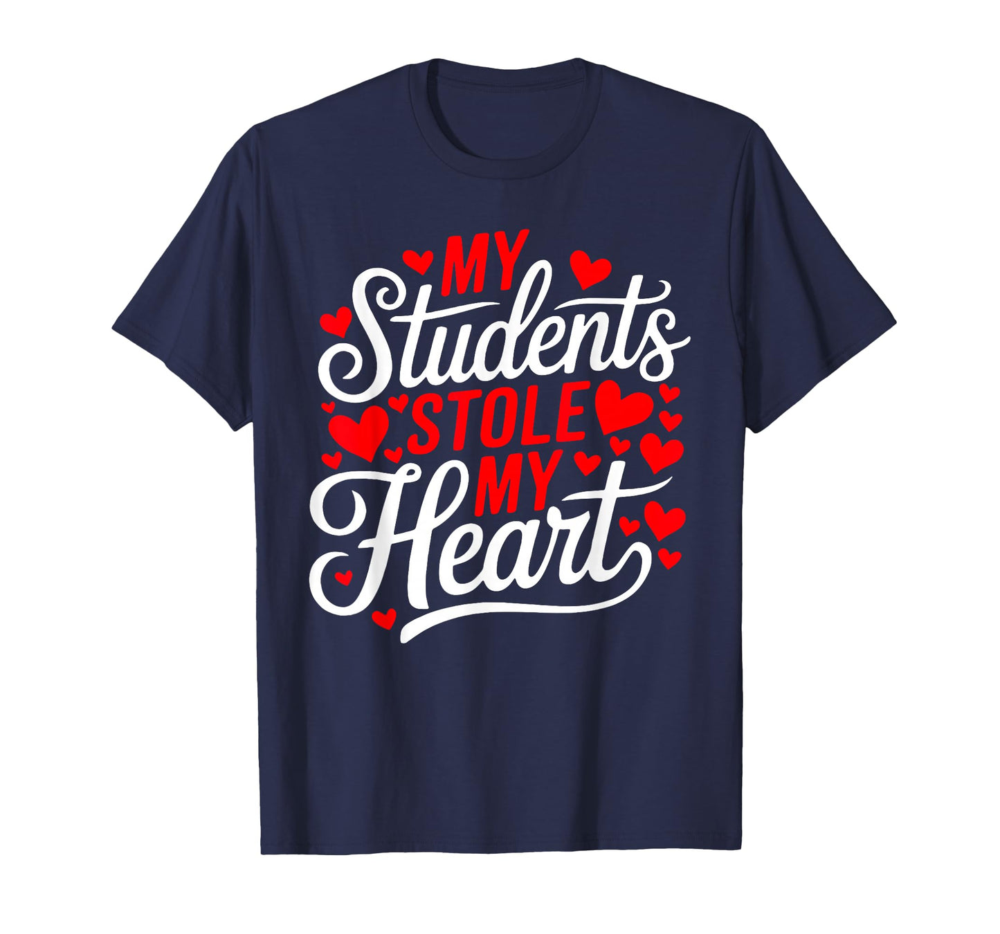 My Students Stole My Heart Teacher Valentine's Day T-Shirt