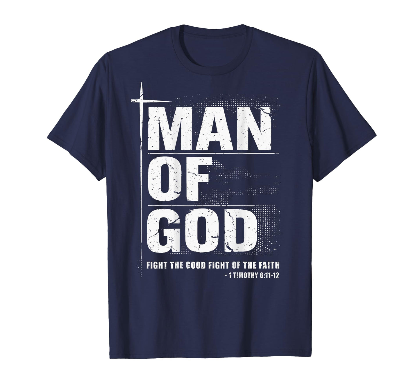 Man of God Christian Dad Bible Verse Timothy 6 11 Grunge T-Shirt