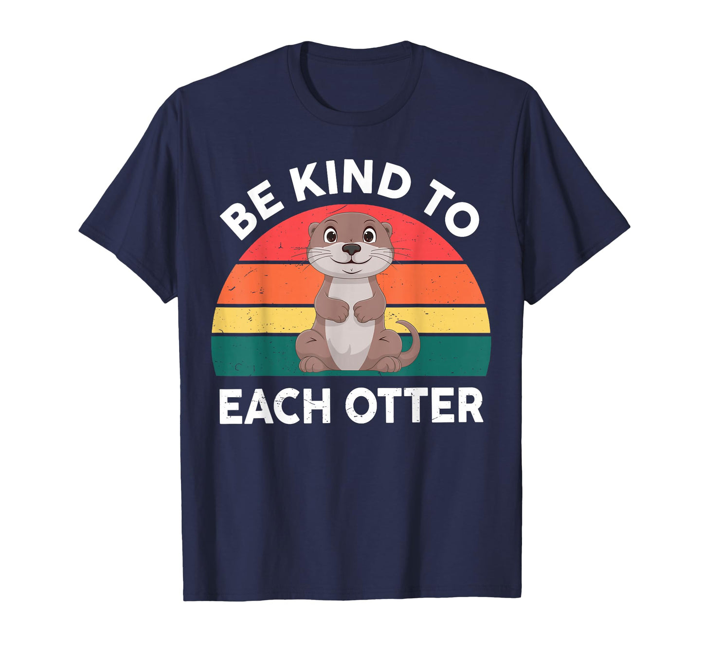 Kids Be Kind To Each Otter Funny Women Toddler Cute Graphic T-Shirt