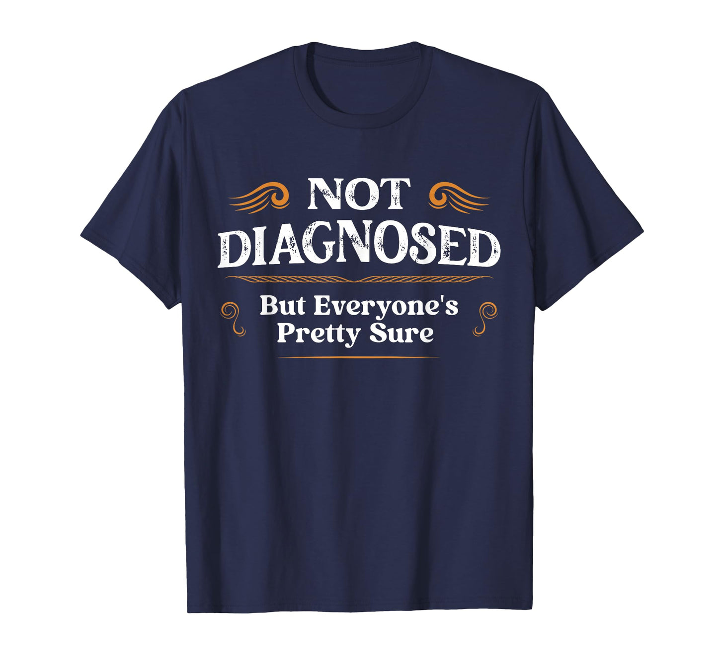 Not Diagnosed, But I'm Pretty Sure Family Gifts Unisex-Adults Vintage Retro Black Short Sleeve T-Shirt