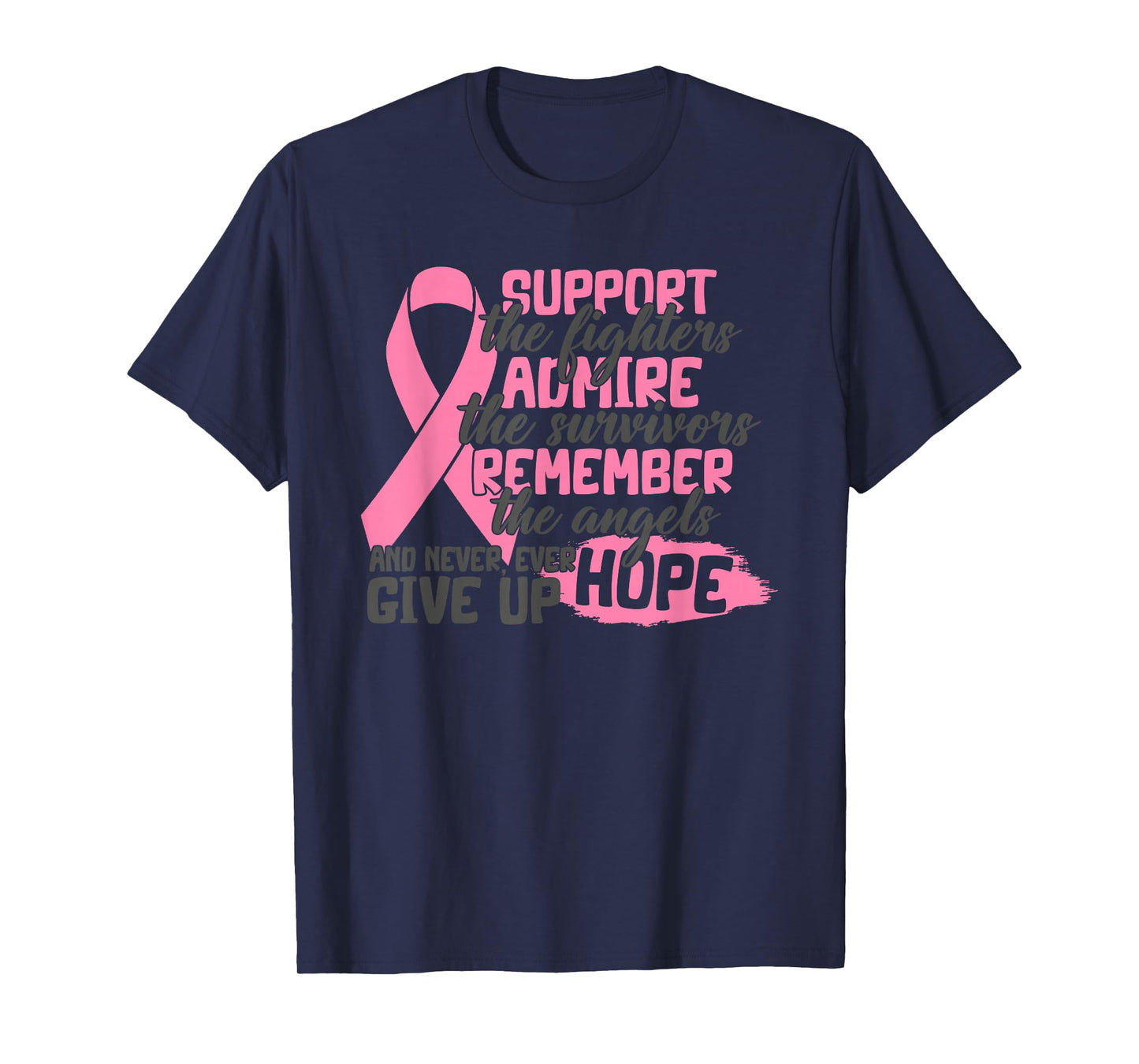 Support Fighters Admire Survivors Breast Cancer Awareness T-Shirt