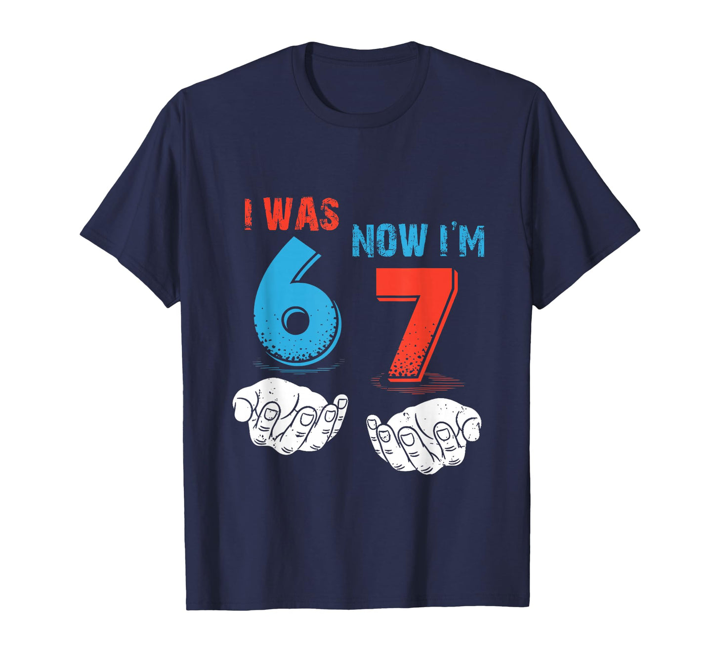 7 Year Old Birthday I was 6 Now I'm 7 67 Funny for Kids T-Shirt
