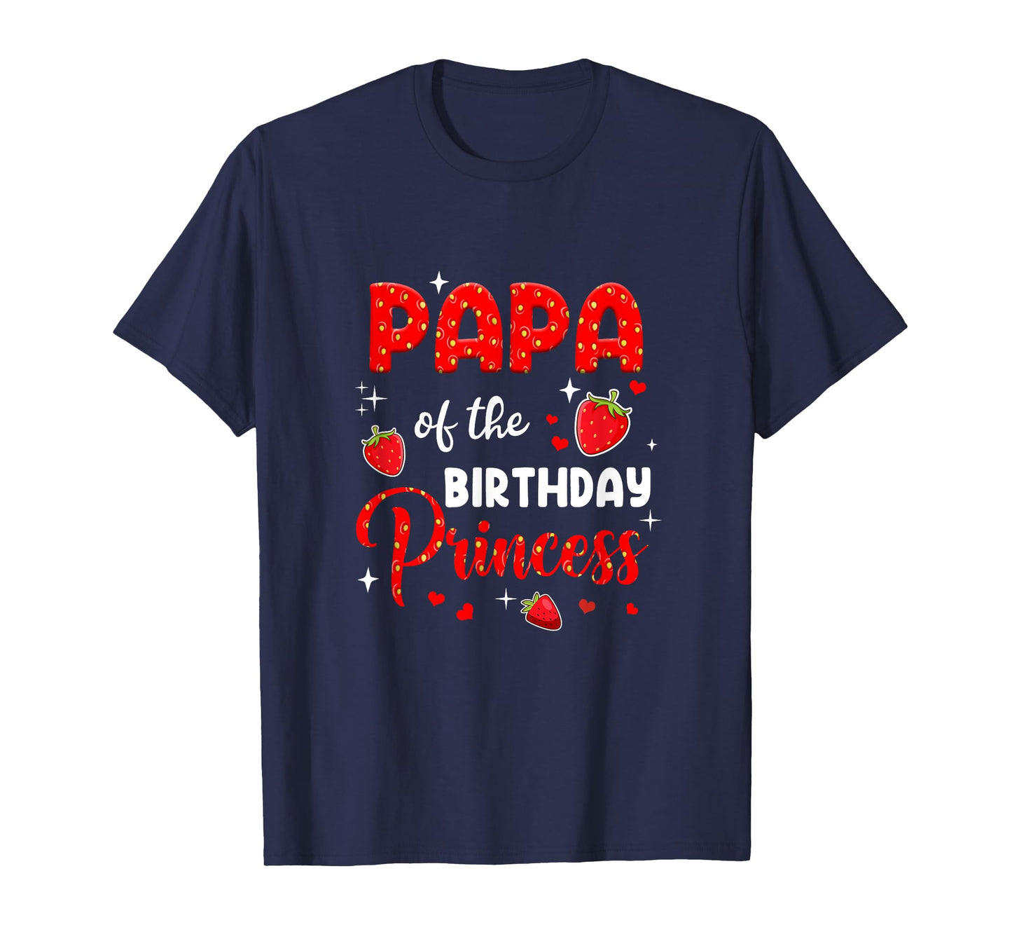 Papa Of The Birthday Princess Strawberry Theme Bday Party T-Shirt