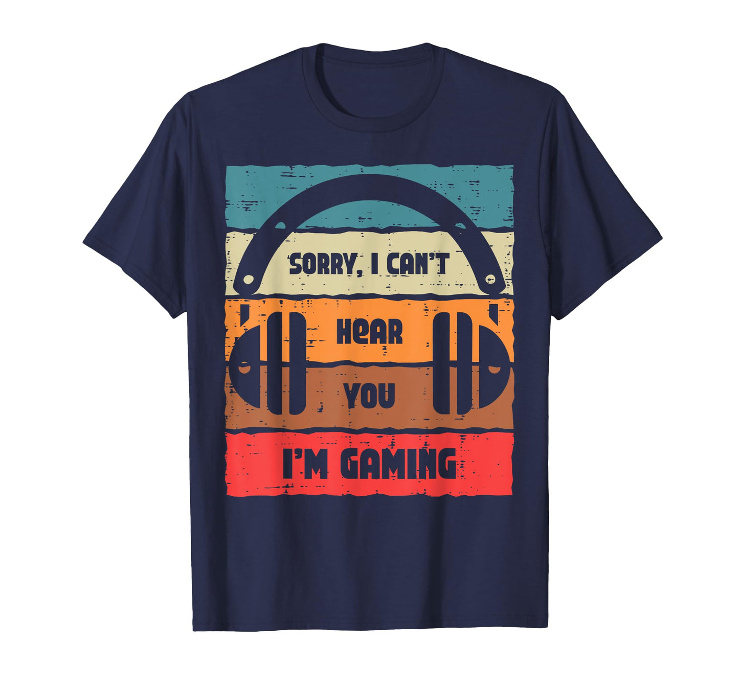 Sorry Cant Hear You Im Gaming Retro Video Gamer Men Boys Kid T-Shirt