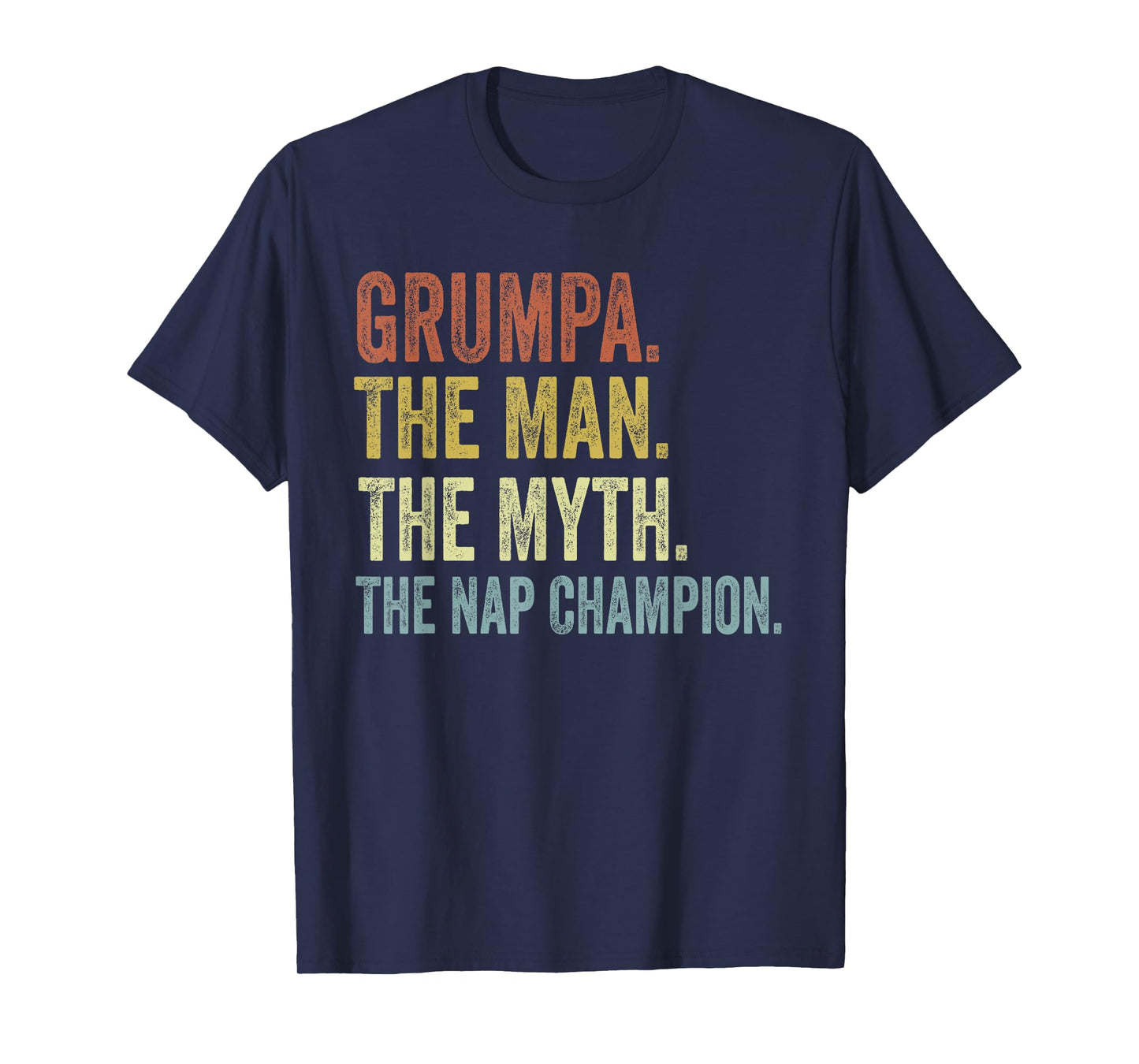 Grumpa The Man The Myth The Nap Champion Father's Day Grumpa T-Shirt