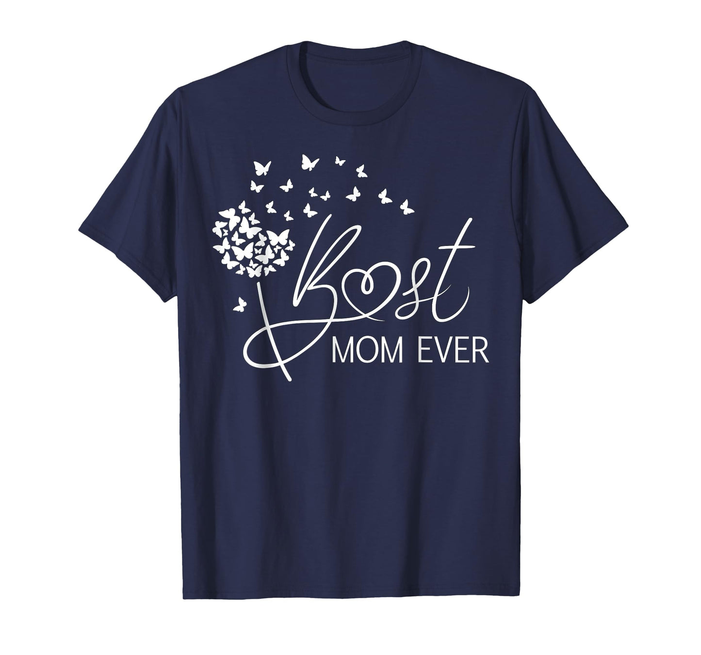 Mom Mothers Day Best Mom Ever T-Shirt