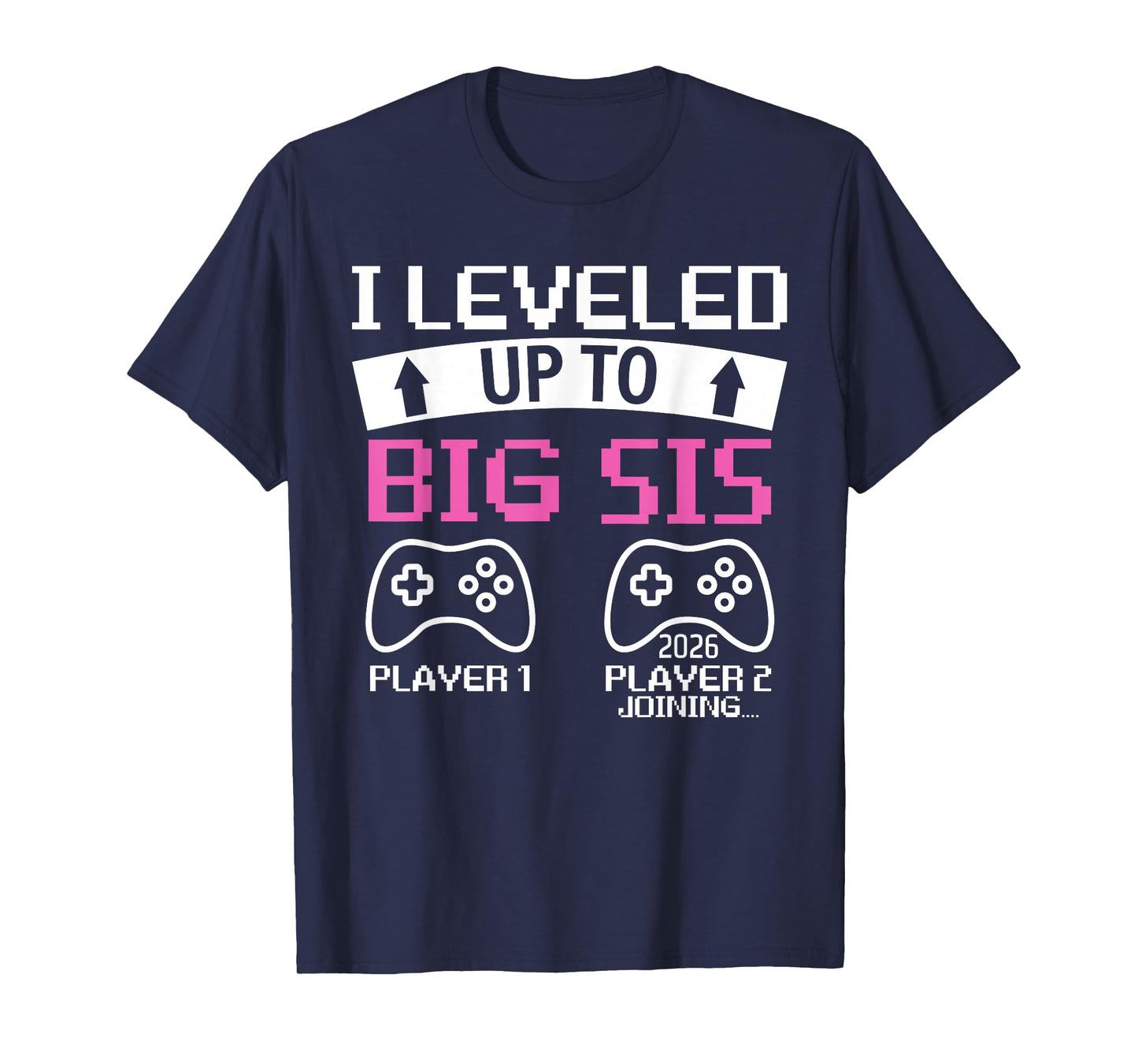 I Leveled Up to Big Sister 2026 Promoted to Big Sister to Be T-Shirt