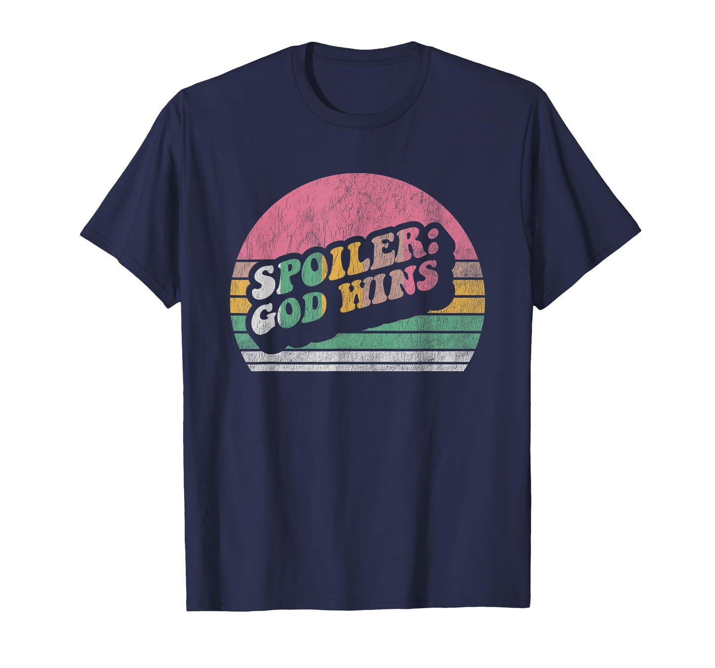 Spoiler: God Wins Retro Inspirational Typography T-Shirt