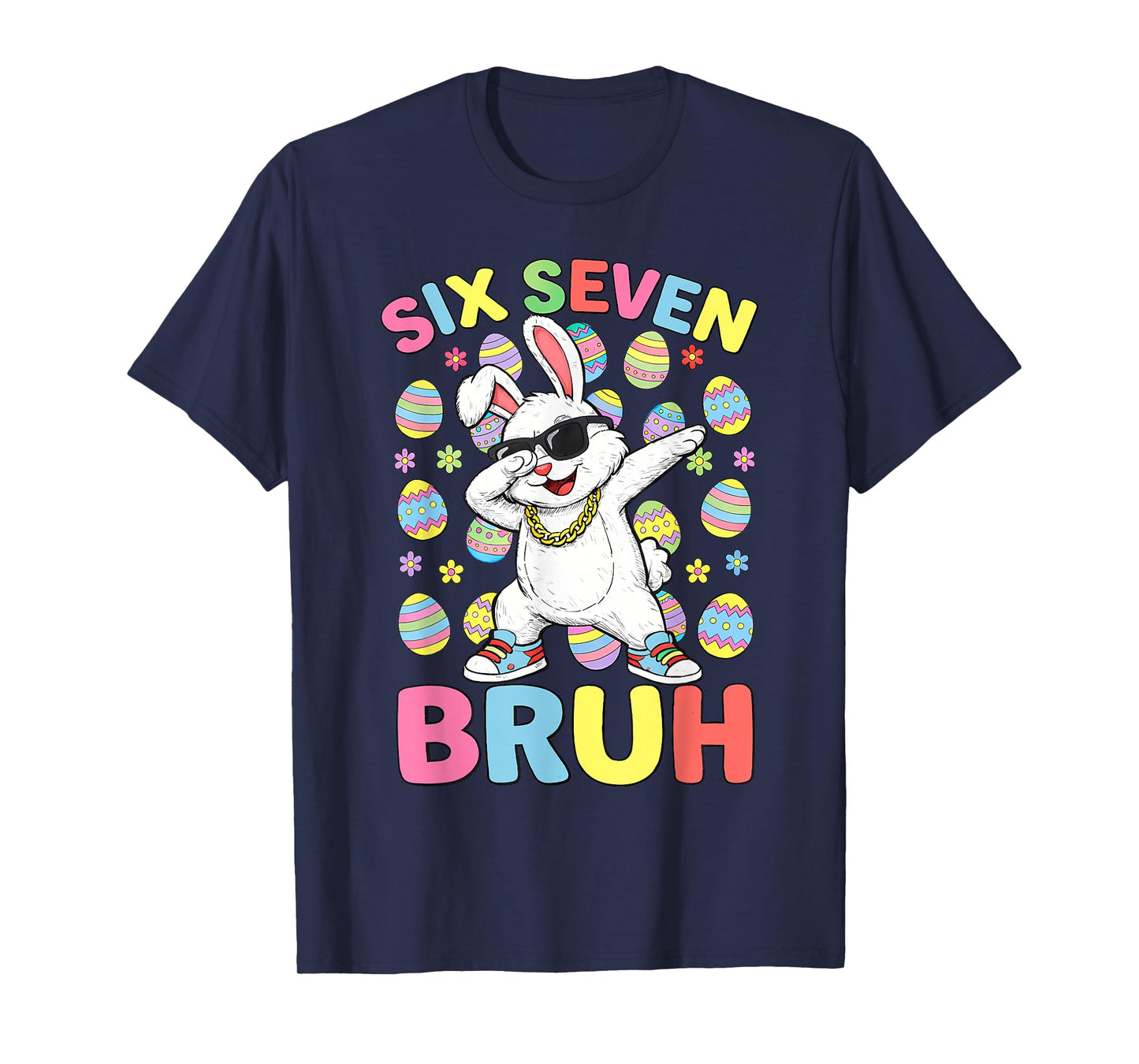 Six Seven Easter Kids Bunny 67 Easter Toddler Teens Boy Girl T-Shirt
