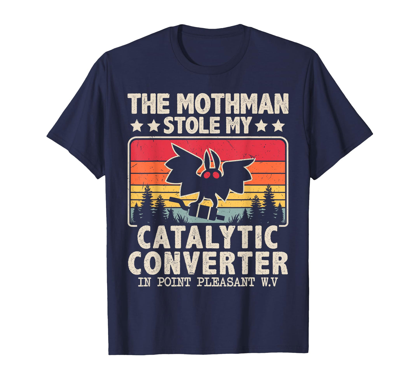 Funny Mothman Stole My Catalytic Converter Mothman Cryptid T-Shirt
