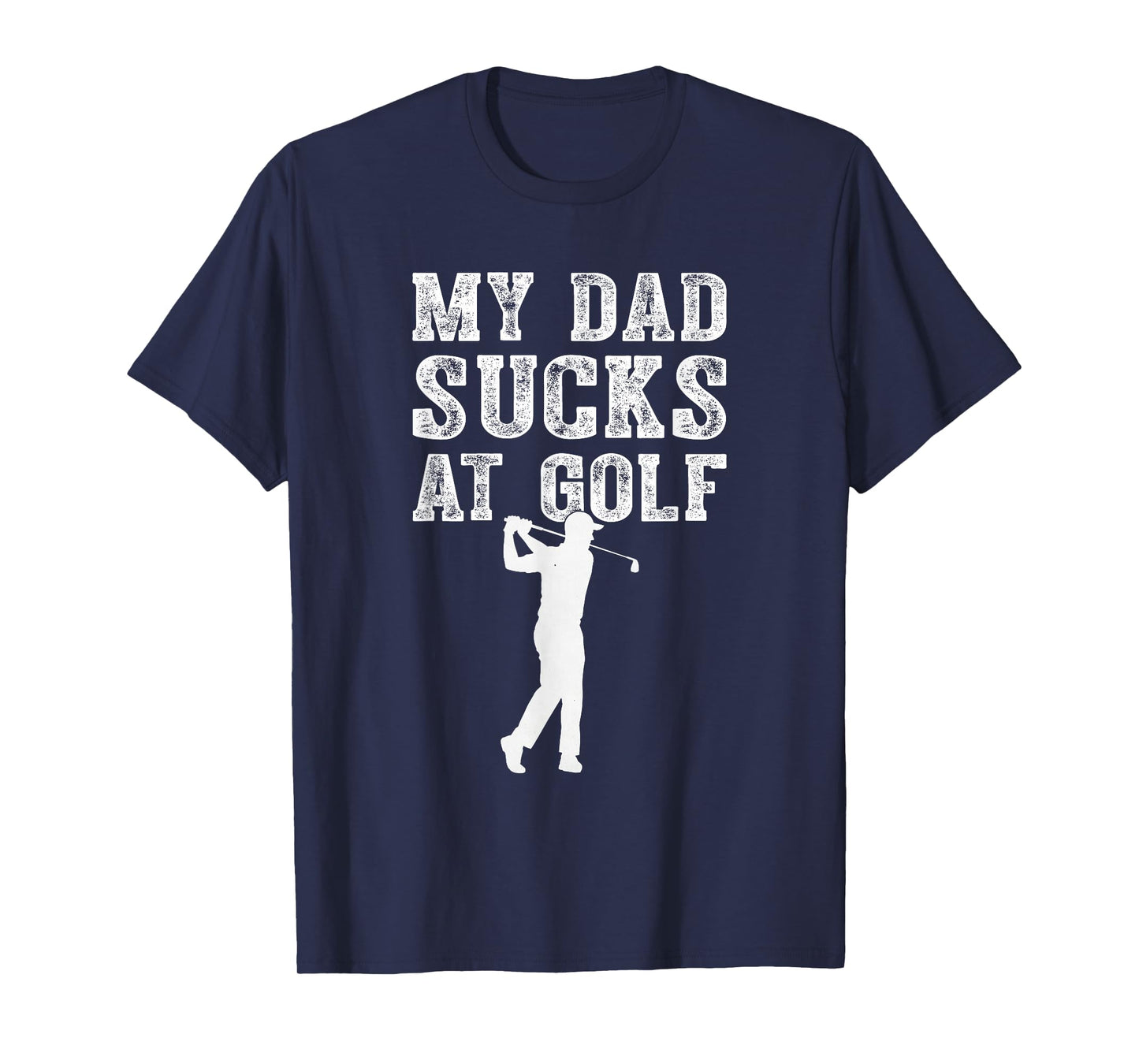 Funny My Dad Sucks at Golf Funny Dad Humor Golf Lover Meme T-Shirt