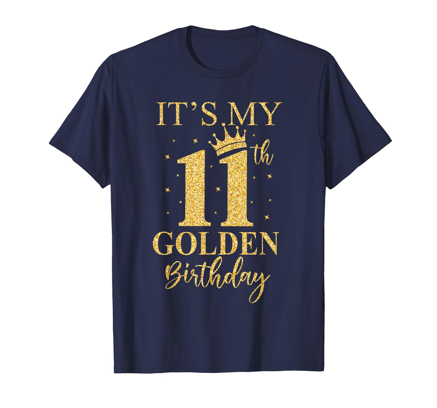 It's My 11th Golden Birthday 11 Year Old Bday Kids Born 2014 T-Shirt