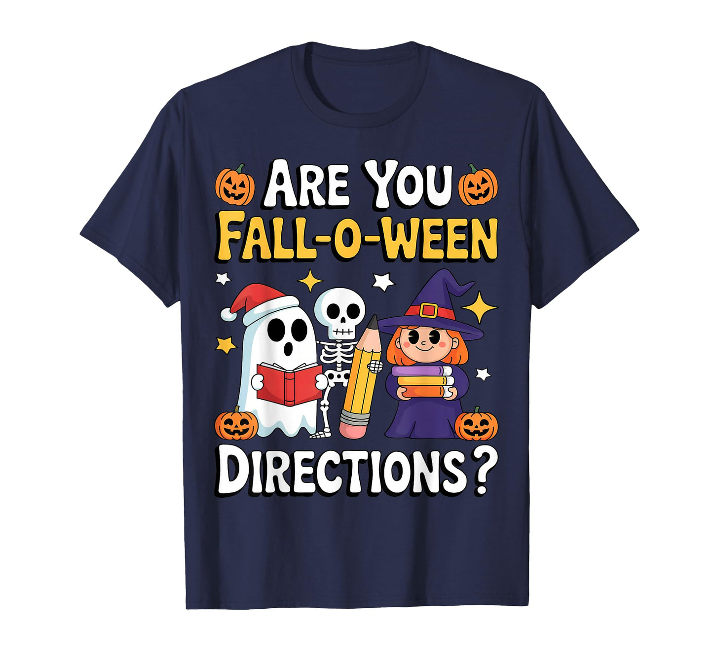 are You Fall O Ween Directions Funny Halloween Teacher Ghost T-Shirt