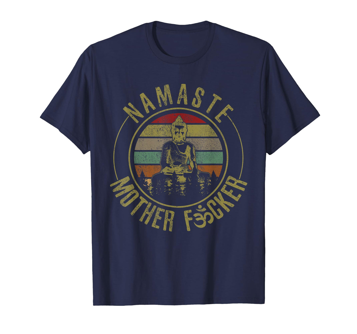 Namaste Mother F#*cker - Vintage Buddha Funny Yoga Gift T-Shirt