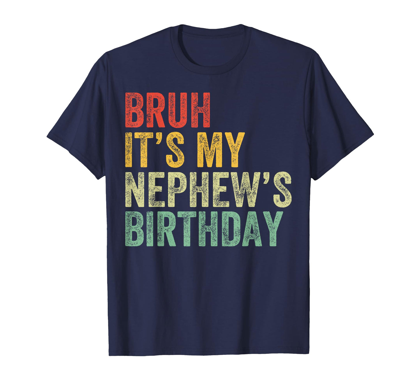 Bruh It's My Nephew's Birthday Funny Birthday Uncle T-Shirt