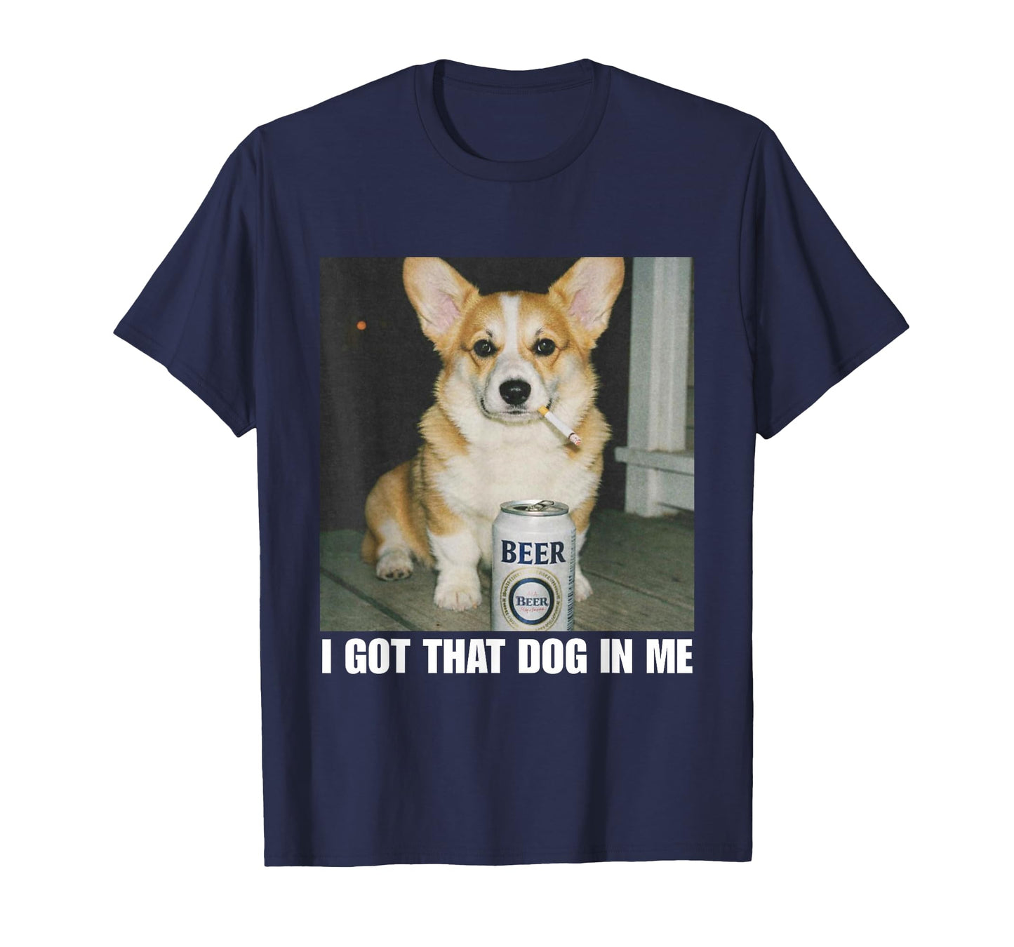 I Got That Dog in Me Corgi T-Shirt