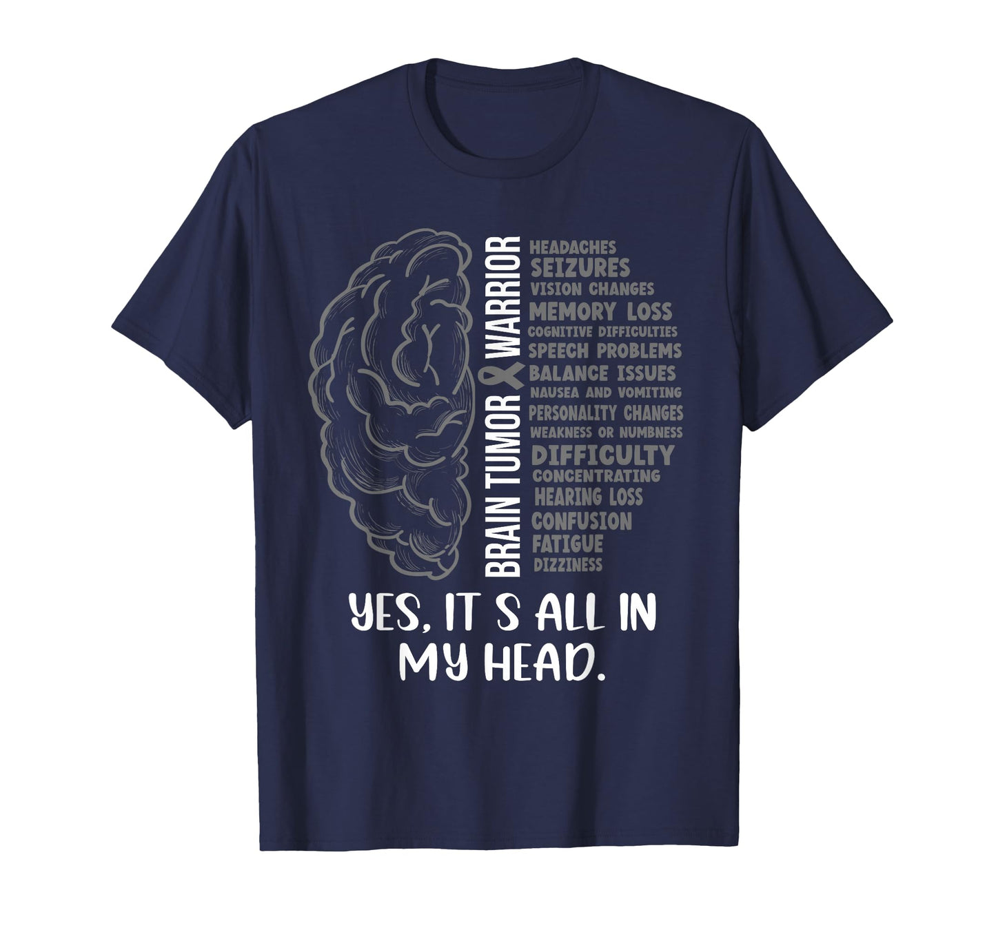 Brain Tumor Warrior It's all in my Head Funny Brain Cancer T-Shirt