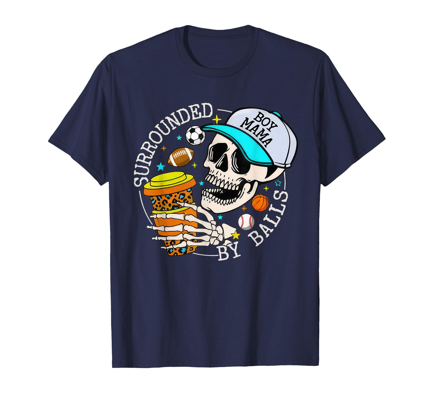 Boy Mama Surrounded By Balls Funny Sports Skull Funny Tee T-Shirt